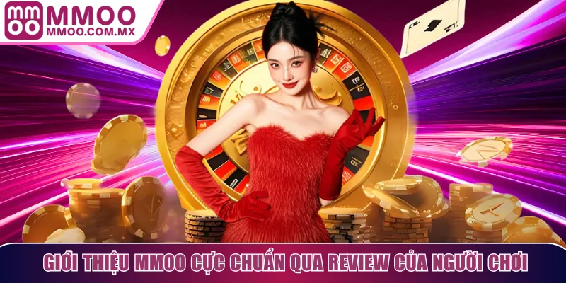 Giới thiệu MMOO cực chuẩn qua review của người chơi