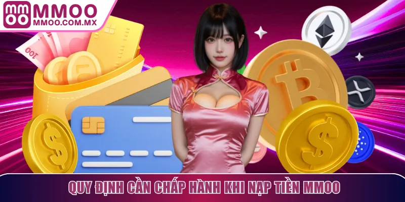 Quy định cần chấp hành khi nạp tiền MMOO